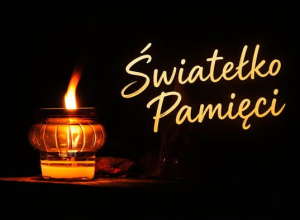 "Światełko pamięci" - pamiętamy o tych, którzy odeszli